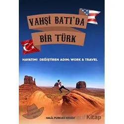 Vahşi Batıda Bir Türk Hayatımı Değiştiren Adım - Halil Furkan Erdem - Platanus Publishing