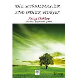 The Schoolmaster and Other Stories - Anton Checkov - Platanus Publishing