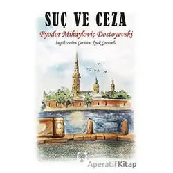 Suç ve Ceza - Fyodor Mihayloviç Dostoyevski - Platanus Publishing