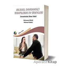 Bilişsel Davranışçı Terapilerde Ev Ödevleri - Sorumluluk Alma Vakti - Kahraman Güler - Eğiten Kitap
