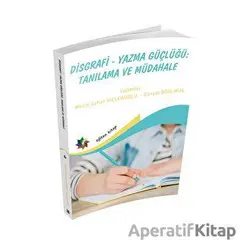 Disgrafi - Yazma Güçlügü: Tanılama Ve Müdahale - Kolektif - Eğiten Kitap