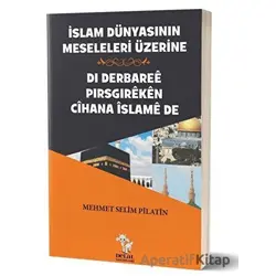 İslam Dünyasının Meseleleri Üzerine - Di Derbaree Pirsgireken Cihana İslame De