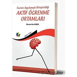 Teorinin Uygulamayla Birleştirildiği Aktif Öğrenme Ortamları - Meryem Nur Aydede - Eğiten Kitap