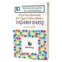 Özel Gereksinimli Bir Üyesi Olan Aileler:Yaşama Bakış - Özel Gereksinimli Çocuğu Olan Anne Baba El K