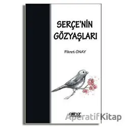 Serçe’nin Gözyaşları - Fikret Onay - Gülnar Yayınları