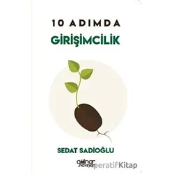 10 Adımda Girişimcilik - Sedat Sadioğlu - Gülnar Yayınları