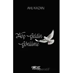 Hoş Geldin Gönlüme - Kolektif - Gülnar Yayınları