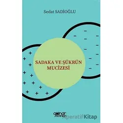 Sadaka ve Şükrün Mucizesi - Sedat Sadioğlu - Gülnar Yayınları