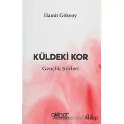 Küldeki Kor - Hamit Göksoy - Gülnar Yayınları