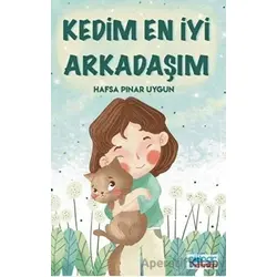 Kedim En İyi Arkadaşım - Hafsa Pınar Uygun - Gülnar Yayınları