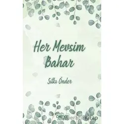 Her Mevsim Bahar - Sıtkı Önder - Gülnar Yayınları