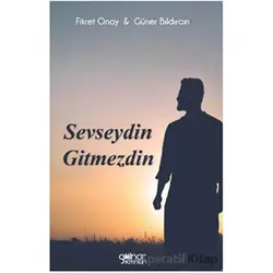 Sevseydin Gitmezdin - Güner Bıldırcın - Gülnar Yayınları