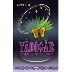 Yadigar - Bergüzarlarda Yaşamak - Nazif Koç - Gülnar Yayınları