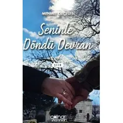 Seninle Döndü Devran - Mehmet Özçelebi - Gülnar Yayınları