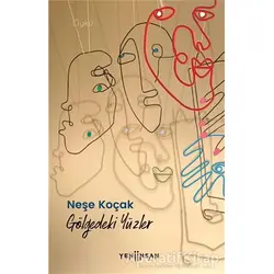 Gölgedeki Yüzler - Neşe Koçak - Yeni İnsan Yayınevi