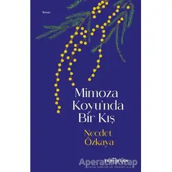 Mimoza Koyu’nda Bir Kış - Necdet Özkaya - Yeni İnsan Yayınevi