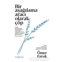 Bir Aşağılama Aracı Olarak Çöp - Ömer Faruk - Yeni İnsan Yayınevi