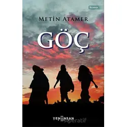 Göç - Metin Atamer - Yeni İnsan Yayınevi