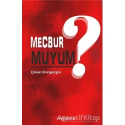 Mecbur Muyum? - Çimen Erengezgin - Yeni İnsan Yayınevi