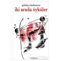 İki Arada Öyküler - Gülüş Türkmen - Yeni İnsan Yayınevi
