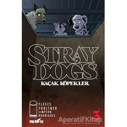 Stray Dogs - Kaçak Köpekler Sayı 3 (Kapak A) - Tony Fleecs - Presstij Kitap