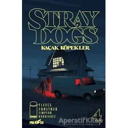Stray Dogs - Kaçak Köpekler Sayı 4 (Kapak A) - Tony Fleecs - Presstij Kitap