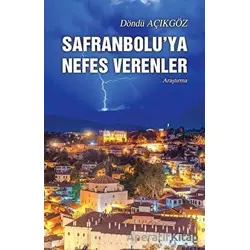 Safranbolu’ya Nefes Verenler - Döndü Açıkgöz - Tunç Yayıncılık