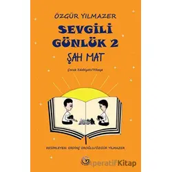 Sevgili Günlük 2 Şah Mat - Özgür Yılmazer - Tunç Yayıncılık