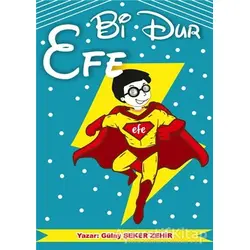 Bi Dur Efe - Gülay Şeker Zehir - Tunç Yayıncılık