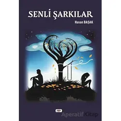 Senli Şarkılar - Hasan Başak - Tilki Kitap