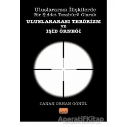 Uluslararası İlişkilerde Bir Şiddet Tezahürü Olarak Uluslararası Terörizm ve Işid Örneği