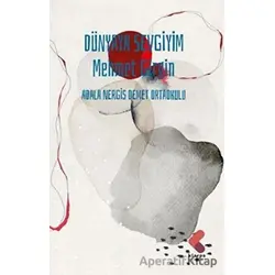 Dünyaya Sevgiyim - Merhmet Girgin - Klaros Yayınları