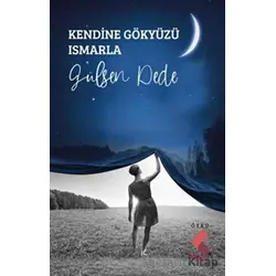 Kendine Gökyüzü Ismarla - Gülşen Dede - Klaros Yayınları