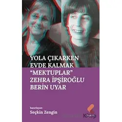 Yola Çıkarken Evde Kalmak - Seçkin Zengin - Klaros Yayınları