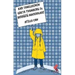Kar Tanelerinin Greta Thunberg ile Yeryüzü Maceraları - Atilla Can - Klaros Yayınları