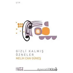 Gizli Kalmış Özneler - Melih Can Güneş - Klaros Yayınları