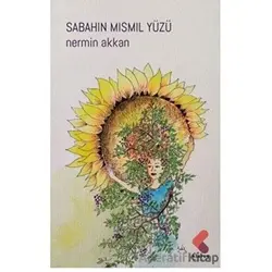 Sabahın Mısmıl Yüzü - Nermin Akkan - Klaros Yayınları