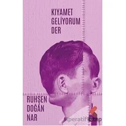 Kıyamet Geliyorum Der - Ruhşen Doğan Nar - Klaros Yayınları