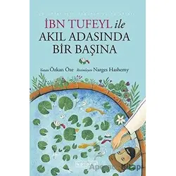 İbn Tufeyl ile Akıl Adasında Bir Başına - Özkan Öze - Ketebe Çocuk