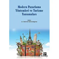 Modern Pazarlama Yöntemleri ve Turizme Yansımaları - Mehmet Demirdöğmez - Gazi Kitabevi