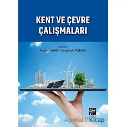 Kent ve Çevre Çalışmaları - Ahmet Kayan - Gazi Kitabevi