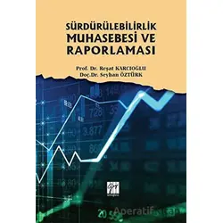 Sürdürülebilirlik Muhasebesi ve Raporlaması - Reşat Karcıoğlu - Gazi Kitabevi