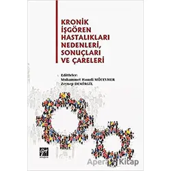 Kronik İşgören Hastalıkları Nedenleri, Sonuçları ve Çareleri - Zeynep Demirgil - Gazi Kitabevi