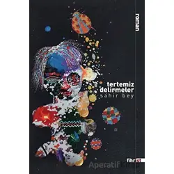 Tertemiz Delirmeler - Sahir Bey - Fihrist Kitap