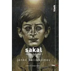 Sakal: Toplu Öyküler - Janko Polic Kamov - Fihrist Kitap
