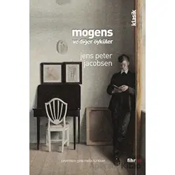 Mogens ve Diğer Öyküler - Jens Peter Jacobsen - Fihrist Kitap