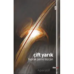 Çift Yarık - Toprak Şems Tezcan - Fihrist Kitap