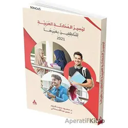 Teysirul-Muhadesetil-Arabiyyeti Lin-Natıkine Bi Gayriha - Arapça Konuşmayı Kolaylaştırma Kitabı
