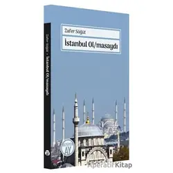 İstanbul Olmasaydı - Zafer Söğüt - Büyüyen Ay Yayınları