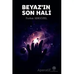 Beyazın Son Hali - Ferhat Adıgüzel - Platanus Publishing